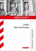 STARK Arbeitsheft Gymnasium - Latein: Rom und Europa