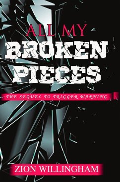 All My Broken Pieces (eBook, ePUB) - Willingham, Zion