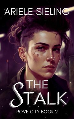 The Stalk (Rove City, #2) (eBook, ePUB) - Sieling, Ariele