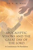 Apocalyptic Visions and The Great Day of The Lord (eBook, ePUB)