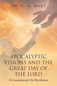 Apocalyptic Visions and The Great Day of The Lord (eBook, ePUB) - Ware, K. M.