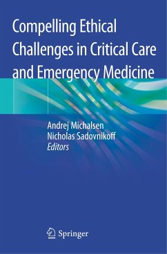 Compelling Ethical Challenges in Critical Care and Emergency Medicine