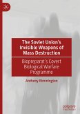 The Soviet Union¿s Invisible Weapons of Mass Destruction