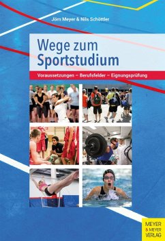 Wege zum Sportstudium (eBook, PDF) - Meyer, Jörn; Schöttler, Nils