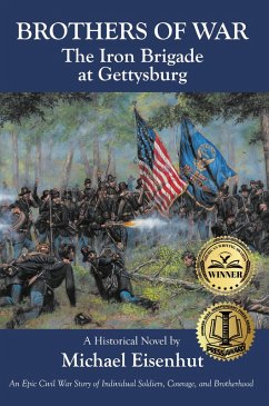 Brothers of War The Iron Brigade at Gettysburg (eBook, ePUB) - Eisenhut, Michael