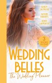 Wedding Belles: The Wedding Planner: The Tycoon and the Wedding Planner / The Wedding Planner and the CEO / The Wedding Truce (eBook, ePUB)