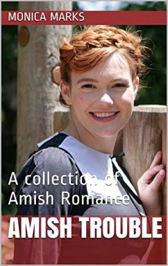 Amish Trouble A Collection of Amish Romance (eBook, ePUB) - Marks, Monica