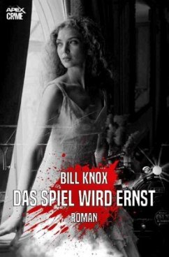 DAS SPIEL WIRD ERNST - Knox, Bill