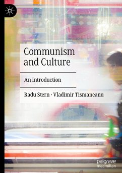 Communism and Culture - Stern, Radu;Tismaneanu, Vladimir