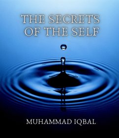 The Secrets of the Self (eBook, ePUB) - Iqbal, Muhammad