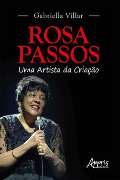 Rosa Passos: Uma Artista da Criação (eBook, ePUB) - Villar, Gabriella