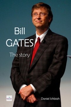 Bill Gates - The Story (N.A.) (eBook, ePUB) - Ichbiah, Daniel