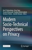 Modern Socio-Technical Perspectives on Privacy