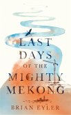 Last Days of the Mighty Mekong (eBook, PDF)