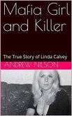 Mafia Girl and Killer The True Story of Linda Calvey (eBook, ePUB)