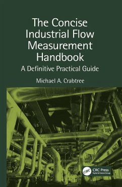 The Concise Industrial Flow Measurement Handbook - Crabtree, Michael a