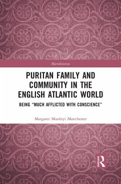 Puritan Family and Community in the English Atlantic World - Manchester, Margaret