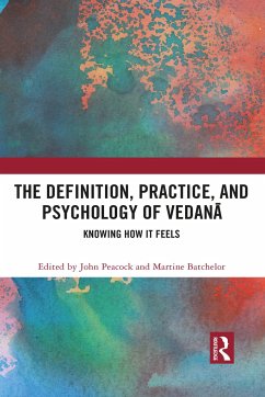 The Definition, Practice, and Psychology of Vedanā