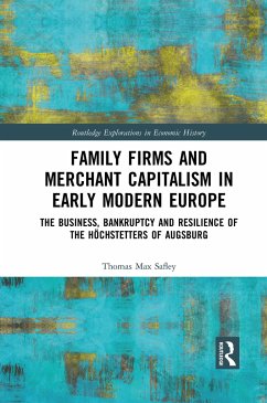 Family Firms and Merchant Capitalism in Early Modern Europe - Safley, Thomas Max