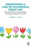 Understanding a Child the Occupational Therapy Way