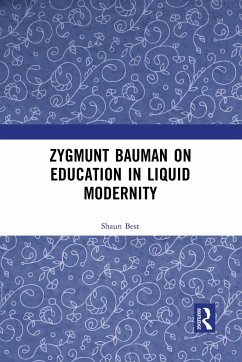 Zygmunt Bauman on Education in Liquid Modernity - Best, Shaun