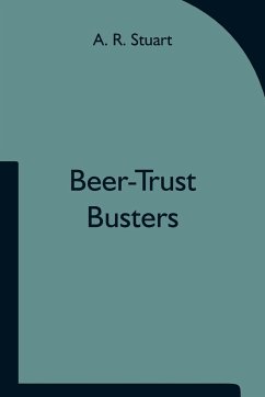 Beer-Trust Busters - R. Stuart, A.