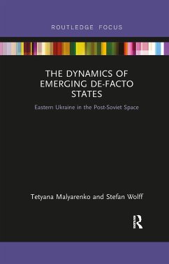 The Dynamics of Emerging De-Facto States - Malyarenko, Tetyana; Wolff, Stefan