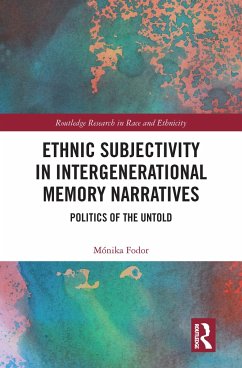 Ethnic Subjectivity in Intergenerational Memory Narratives - Fodor, Mónika