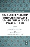 Music, Collective Memory, Trauma, and Nostalgia in European Cinema after the Second World War