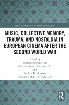 Music, Collective Memory, Trauma, and Nostalgia in European Cinema After the Second World War