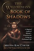 The Wild Woman's Book of Shadows