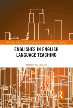 Englishes in English Language Teaching - Sadeghpour, Marzieh