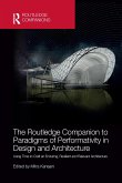 The Routledge Companion to Paradigms of Performativity in Design and Architecture