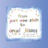 From Port Wine Stain to Angel Kisses - Bild 1