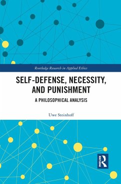 Self-Defense, Necessity, and Punishment - Steinhoff, Uwe