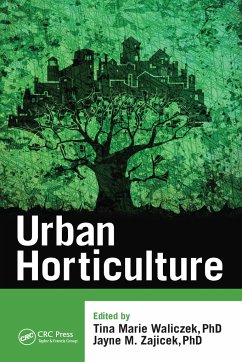 Urban Horticulture - Waliczek, Tina Marie; Zajicek, Jayne M