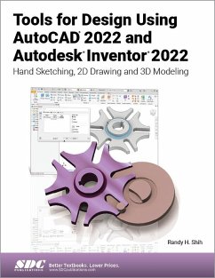 Tools for Design Using AutoCAD 2022 and Autodesk Inventor 2022 - Shih, Randy H.