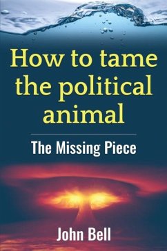 Cover How to tame the political animal: