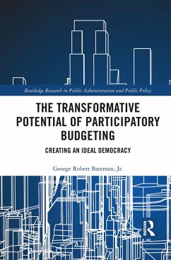 The Transformative Potential of Participatory Budgeting - Bateman, George Robert