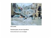 Facciamo pace ma non ti perdono (fixed-layout eBook, ePUB)