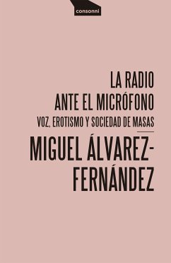 La radio ante el micrófono (eBook, ePUB) - Álvarez-Fernández, Miguel