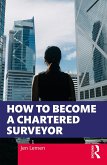 How to Become a Chartered Surveyor (eBook, ePUB)