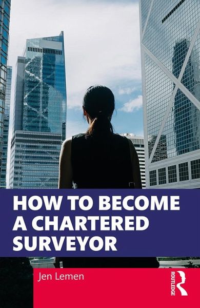 How to Become a Chartered Surveyor (eBook, ePUB) How to Become a Chartered Surveyor (eBook, ePUB)