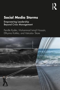 Social Media Storms (eBook, ePUB) - Rydén, Pernille; Hossain, Muhammad Ismail; Kottika, Efthymia; Skare, Vatroslav