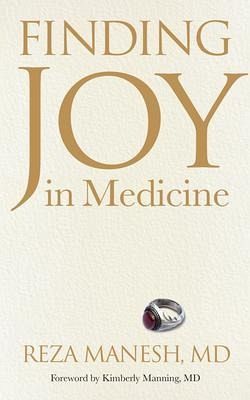 Finding Joy in Medicine (eBook, ePUB) Finding Joy in Medicine (eBook, ePUB)
