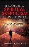 Resolving Spiritual Skepticism in Recovery (eBook, ePUB)