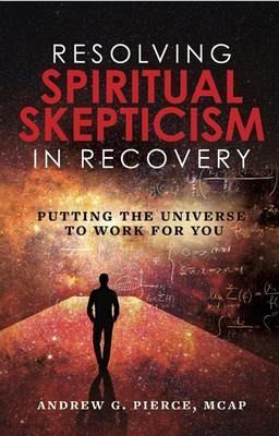 Resolving Spiritual Skepticism in Recovery (eBook, ePUB)