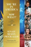 You're in America - Now What? (eBook, ePUB) You're in America - Now What? (eBook, ePUB)