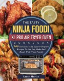 The Tasty Ninja Foodi XL Pro Air Fryer Oven Cookbook