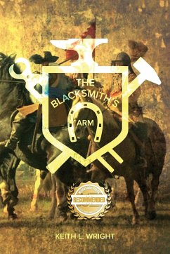 The Blacksmith's Arm - Wright, Keith L